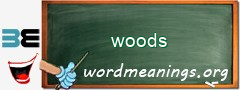 WordMeaning blackboard for woods